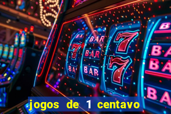 jogos de 1 centavo vai de bet