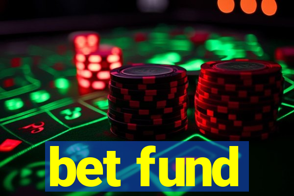 bet fund