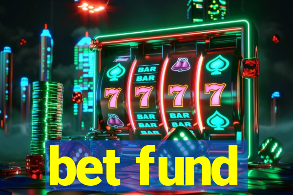 bet fund