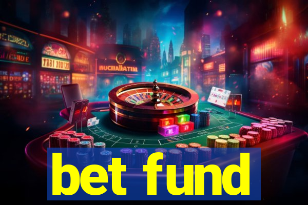 bet fund