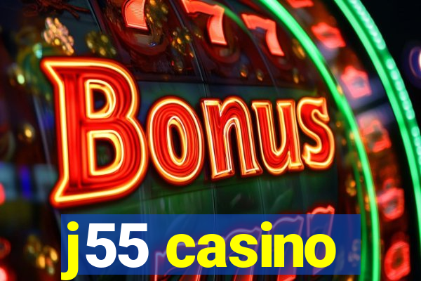 j55 casino