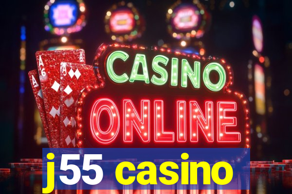 j55 casino