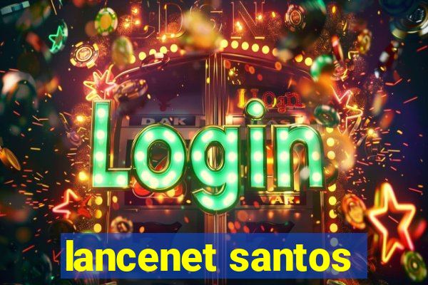 lancenet santos