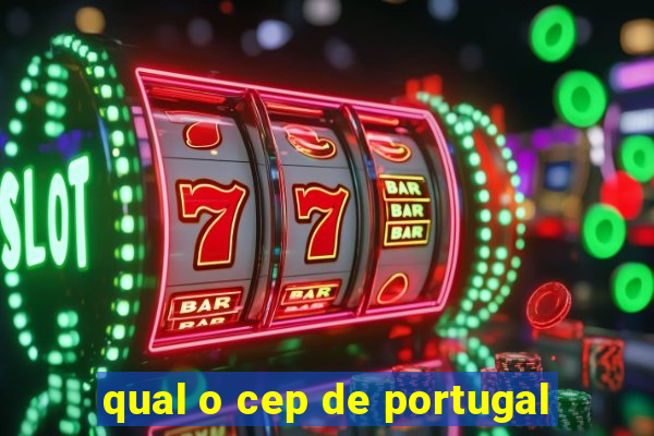 qual o cep de portugal