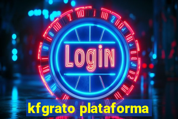kfgrato plataforma