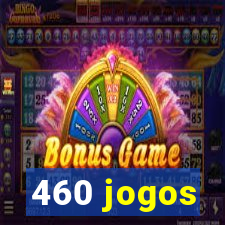 460 jogos
