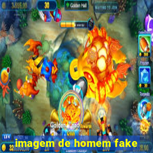 imagem de homem fake