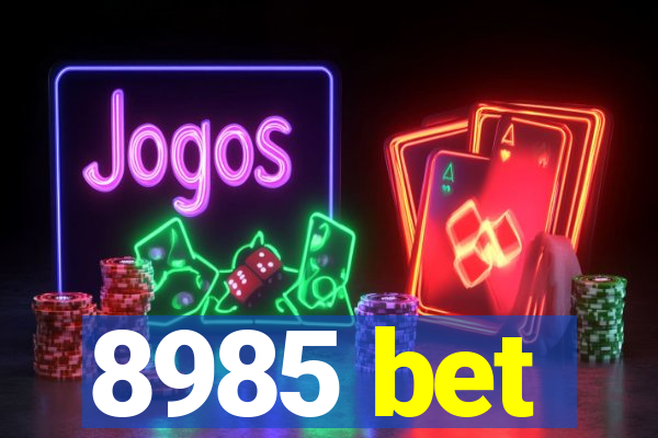 8985 bet