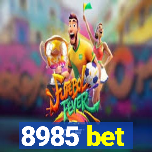 8985 bet