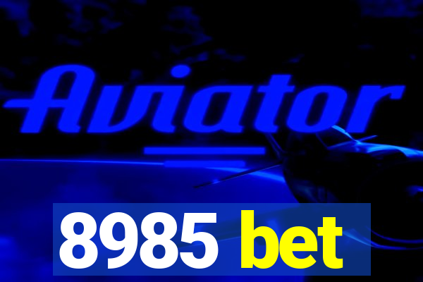 8985 bet