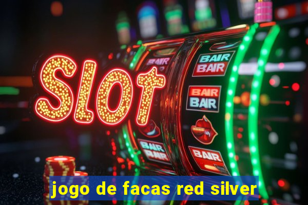 jogo de facas red silver