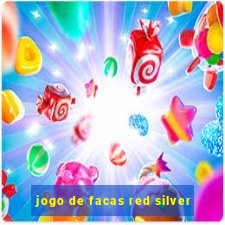 jogo de facas red silver