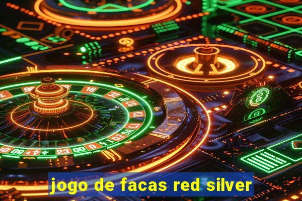 jogo de facas red silver