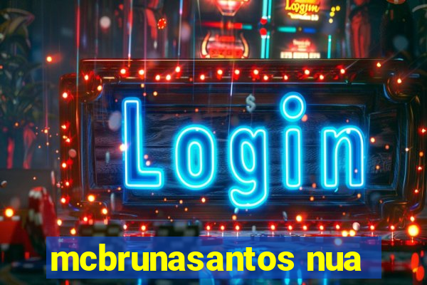 mcbrunasantos nua
