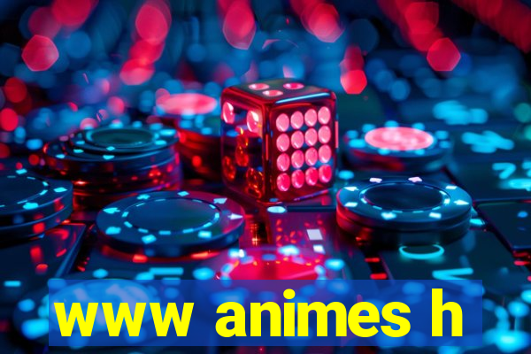 www animes h