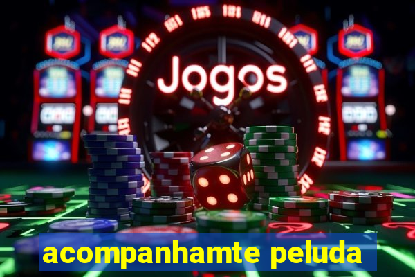 acompanhamte peluda