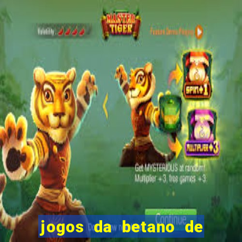jogos da betano de 10 centavos