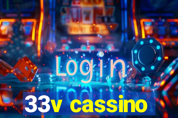 33v cassino
