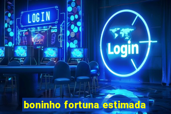 boninho fortuna estimada