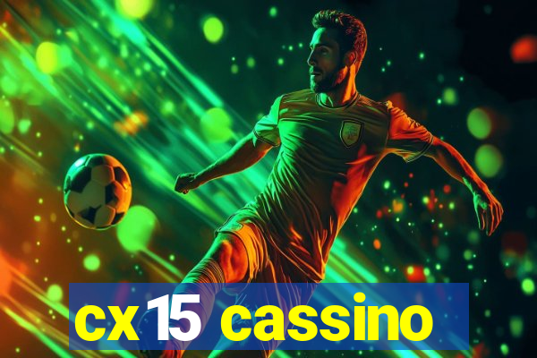 cx15 cassino