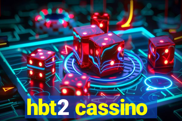 hbt2 cassino