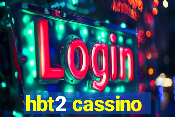 hbt2 cassino