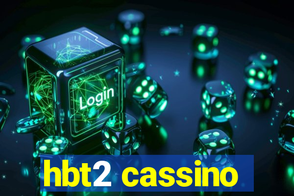 hbt2 cassino