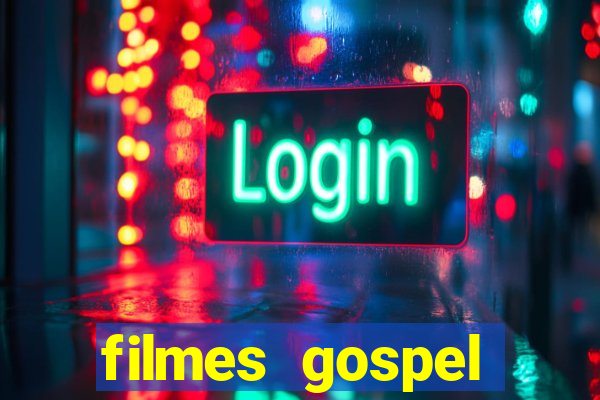 filmes gospel baseadas em fatos reais emocionantes