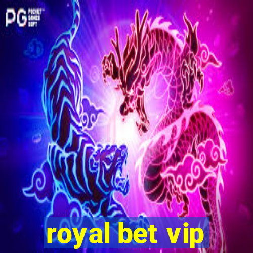 royal bet vip
