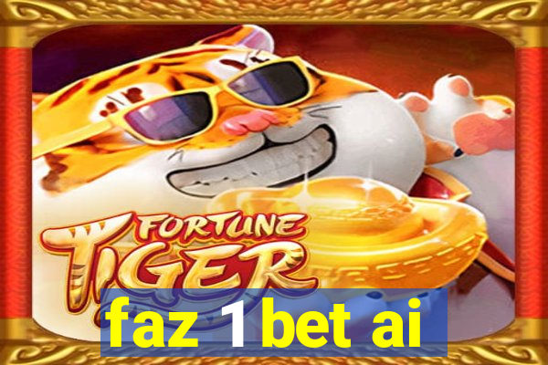faz 1 bet ai
