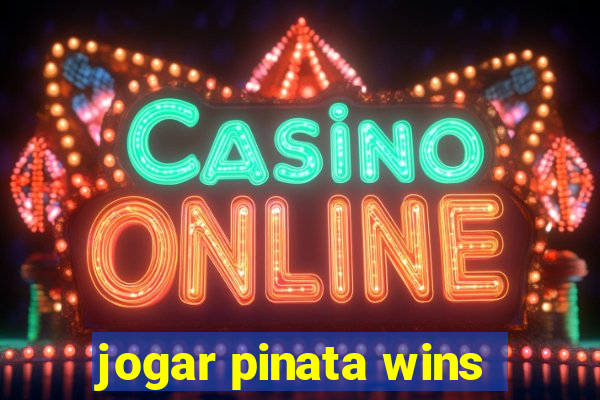 jogar pinata wins