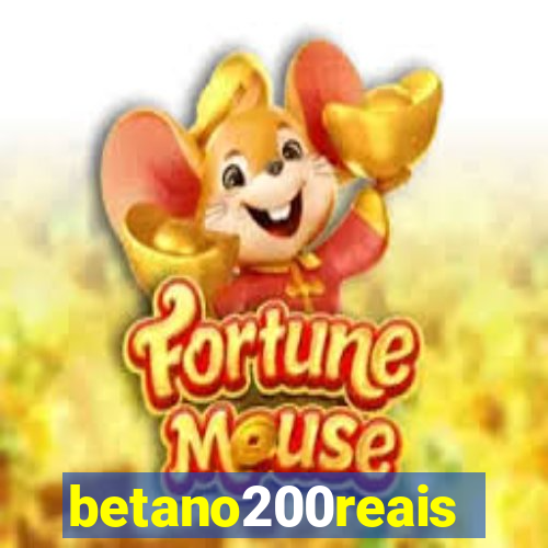 betano200reais