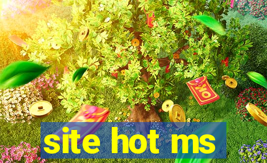 site hot ms