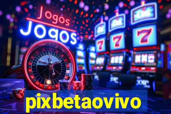 pixbetaovivo