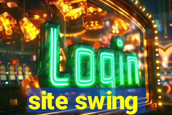 site swing