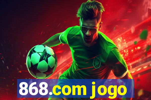868.com jogo