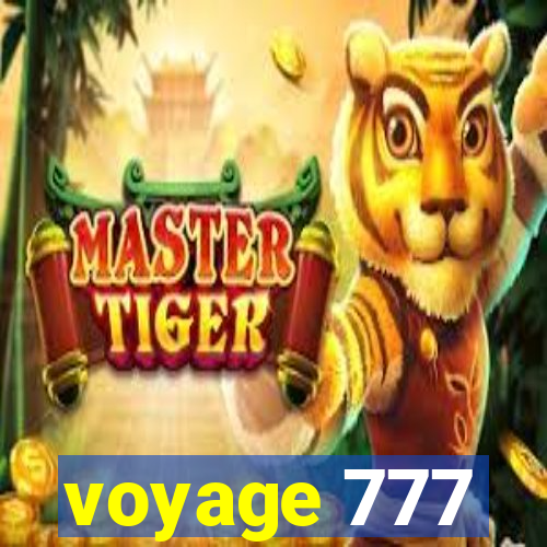 voyage 777
