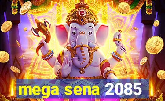 mega sena 2085