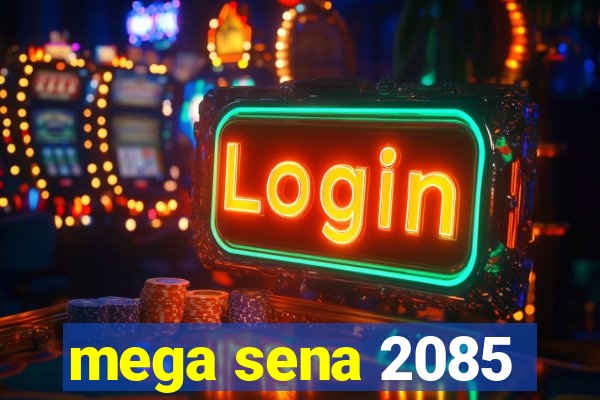 mega sena 2085