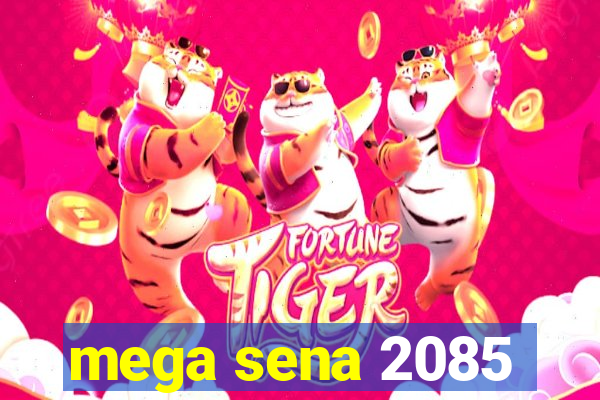 mega sena 2085