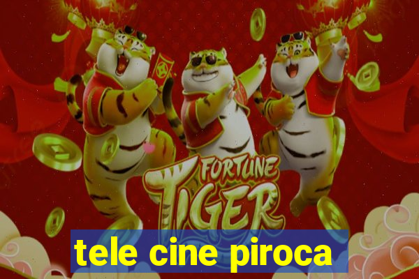 tele cine piroca