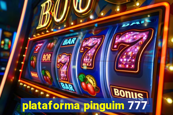 plataforma pinguim 777