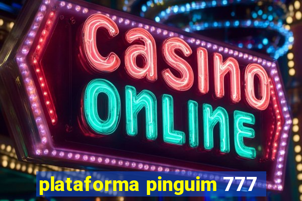 plataforma pinguim 777