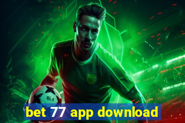 bet 77 app download