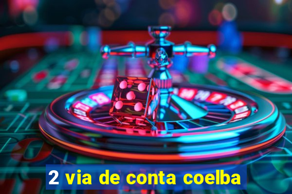 2 via de conta coelba