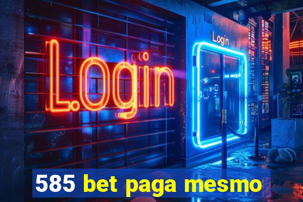 585 bet paga mesmo