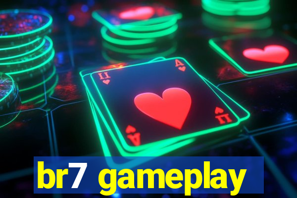 br7 gameplay
