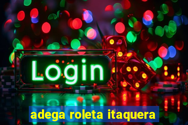 adega roleta itaquera