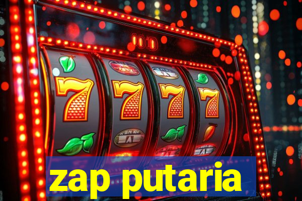 zap putaria