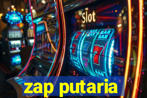 zap putaria